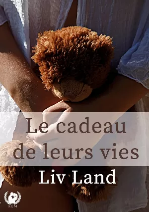 Liv Land - Le cadeau de leurs vies